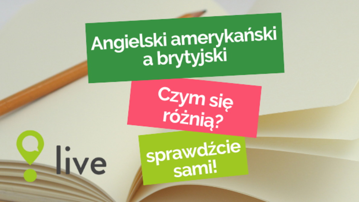 Angielski amerykański a brytyjski: Czym się różnią?